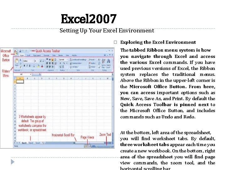 Excel 2007 Setting Up Your Excel Environment � Exploring the Excel Environment The tabbed