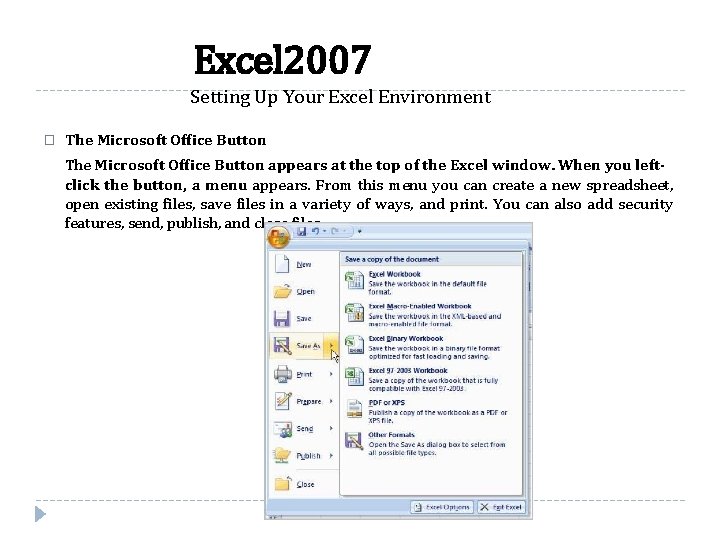 Excel 2007 Setting Up Your Excel Environment � The Microsoft Office Button appears at