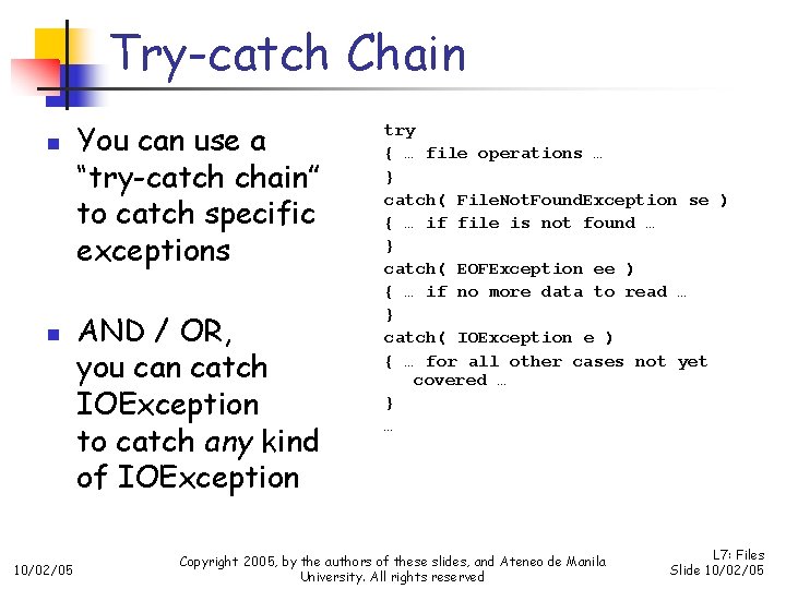 Try-catch Chain n n 10/02/05 You can use a “try-catch chain” to catch specific