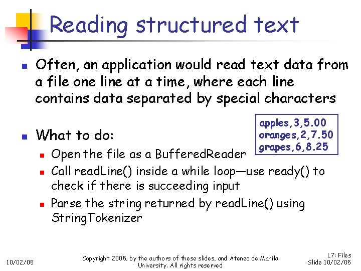 Reading structured text n n Often, an application would read text data from a