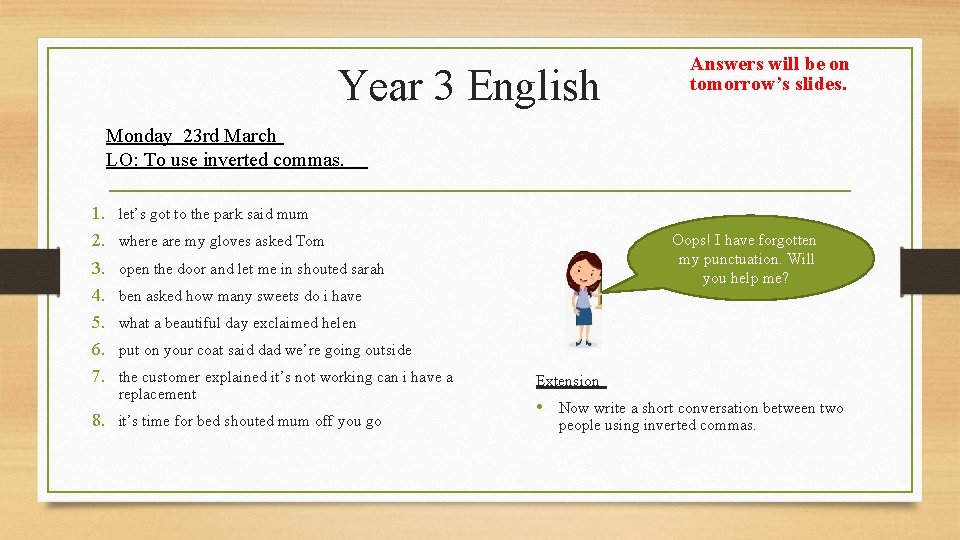 Year 3 English Answers will be on tomorrow’s slides. Monday 23 rd March LO: