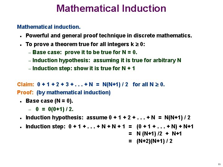 Mathematical Induction Mathematical induction. n n Powerful and general proof technique in discrete mathematics.