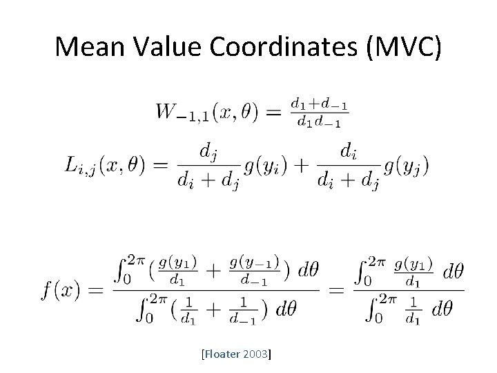 Mean Value Coordinates (MVC) [Floater 2003] 