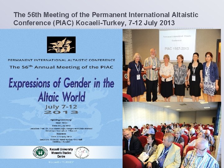 The 56 th Meeting of the Permanent International Altaistic Conference (PIAC) Kocaeli-Turkey, 7 -12