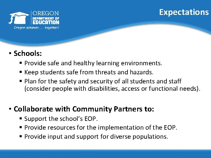 Expectations • Schools: § Provide safe and healthy learning environments. § Keep students safe