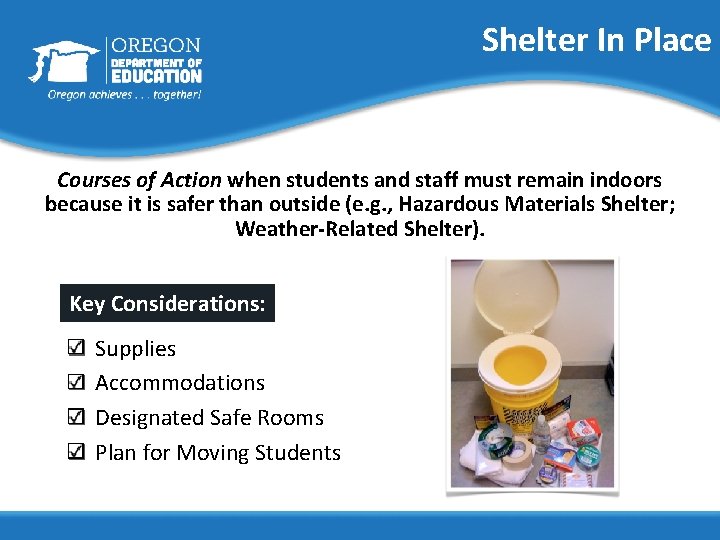 Shelter In Place Courses of Action when students and staff must remain indoors because