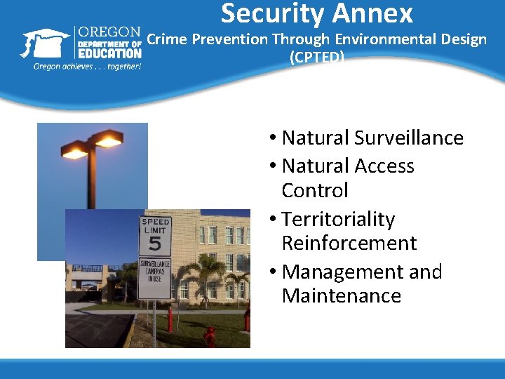 Security Annex Crime Prevention Through Environmental Design (CPTED) • Natural Surveillance • Natural Access