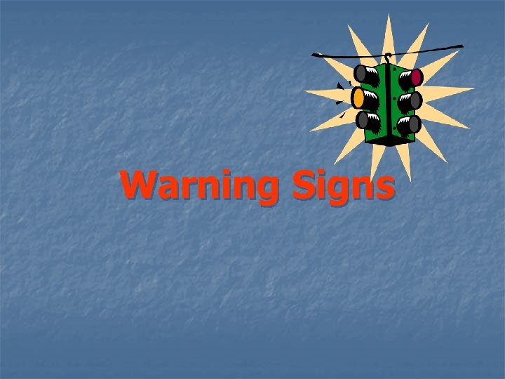 Warning Signs 