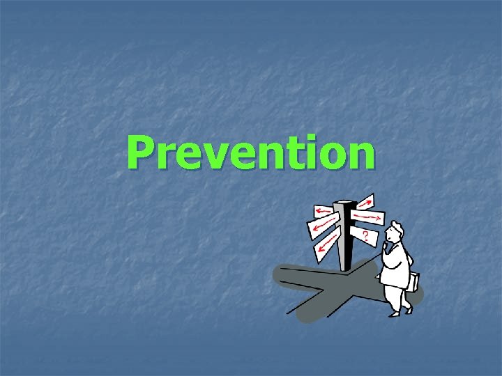 Prevention 