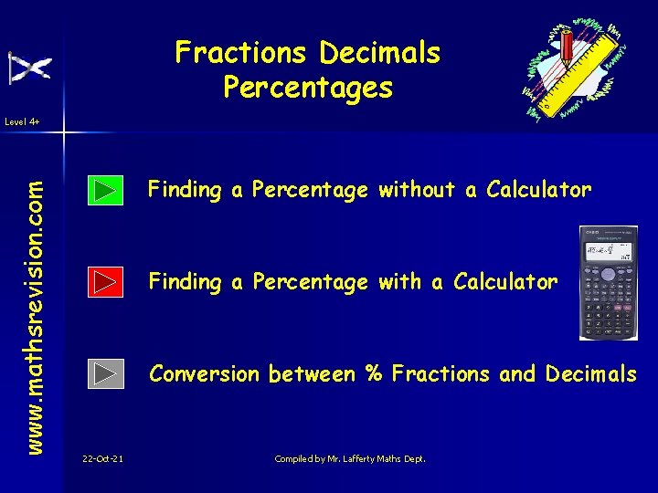 Fractions Decimals Percentages www. mathsrevision. com Level 4+ Finding a Percentage without a Calculator