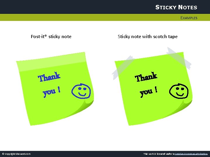 STICKY NOTES EXAMPLES © Copyright Showeet. com Post-it® sticky note Sticky note with scotch