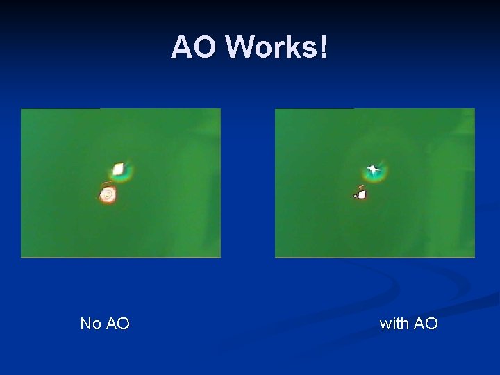 AO Works! No AO with AO AO Works! No AO with AO