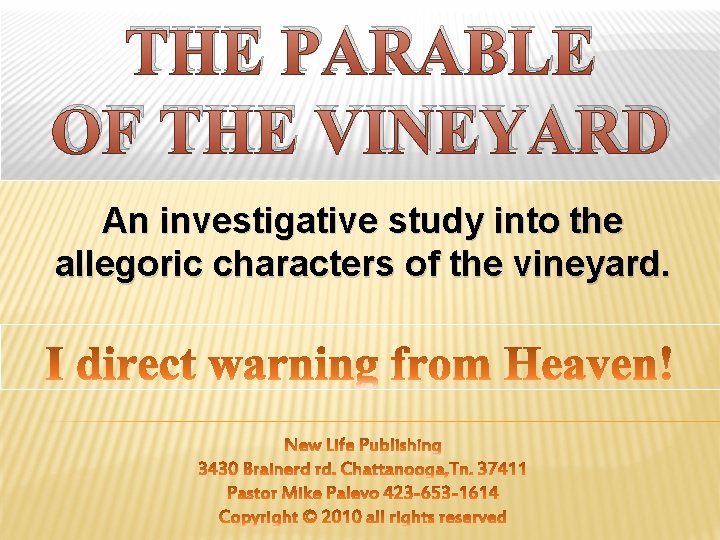 THE PARABLE OF THE VINEYARD An investigative study into the allegoric characters of the