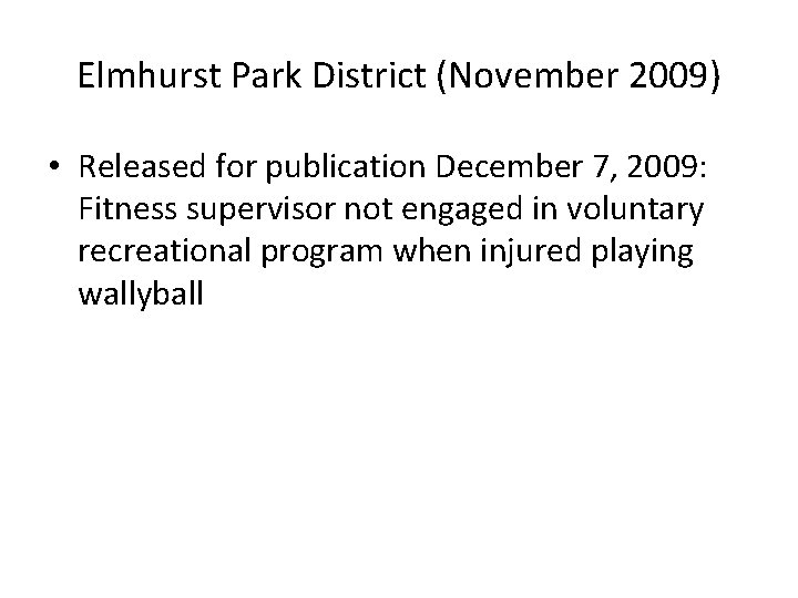 Elmhurst Park District (November 2009) • Released for publication December 7, 2009: Fitness supervisor