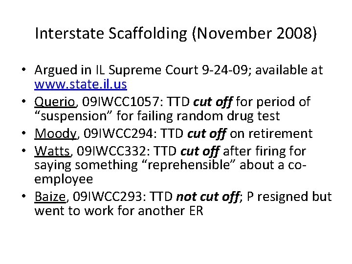 Interstate Scaffolding (November 2008) • Argued in IL Supreme Court 9 -24 -09; available