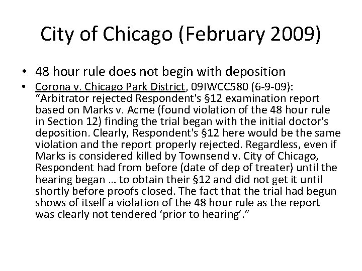 City of Chicago (February 2009) • 48 hour rule does not begin with deposition