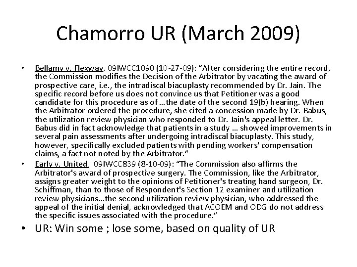 Chamorro UR (March 2009) • • Bellamy v. Flexway, 09 IWCC 1090 (10 -27