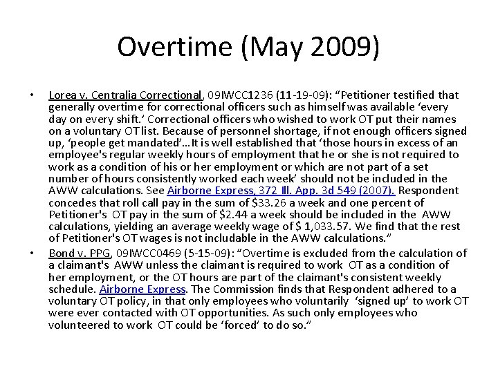 Overtime (May 2009) • • Lorea v. Centralia Correctional, 09 IWCC 1236 (11 -19