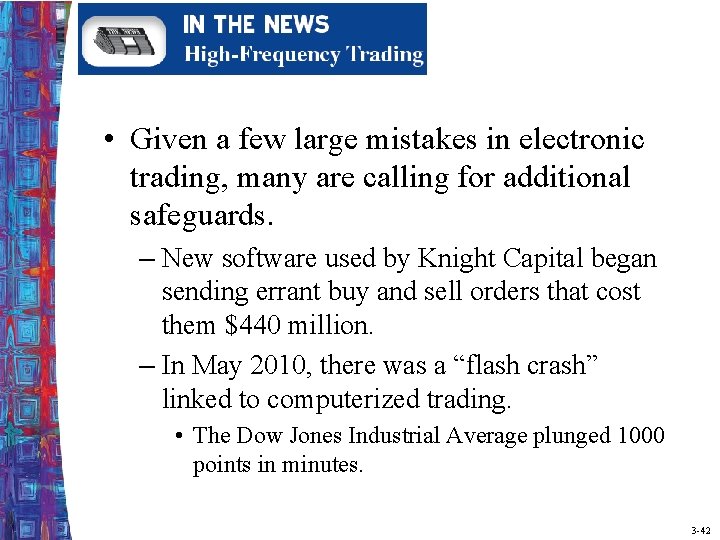  • Given a few large mistakes in electronic trading, many are calling for
