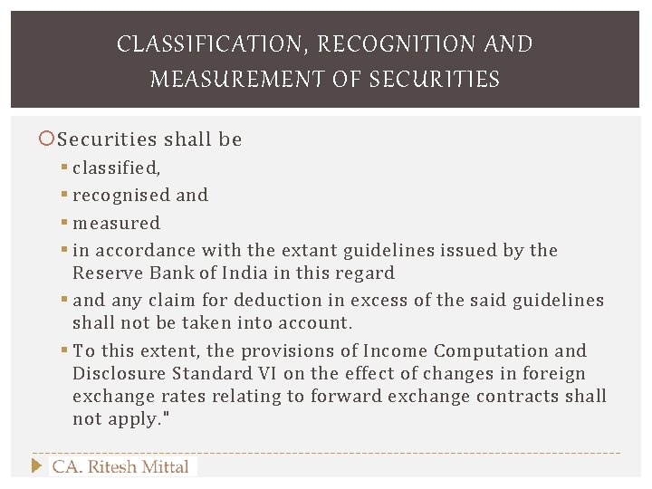 CLASSIFICATION, RECOGNITION AND MEASUREMENT OF SECURITIES Securities shall be § classified, § recognised and