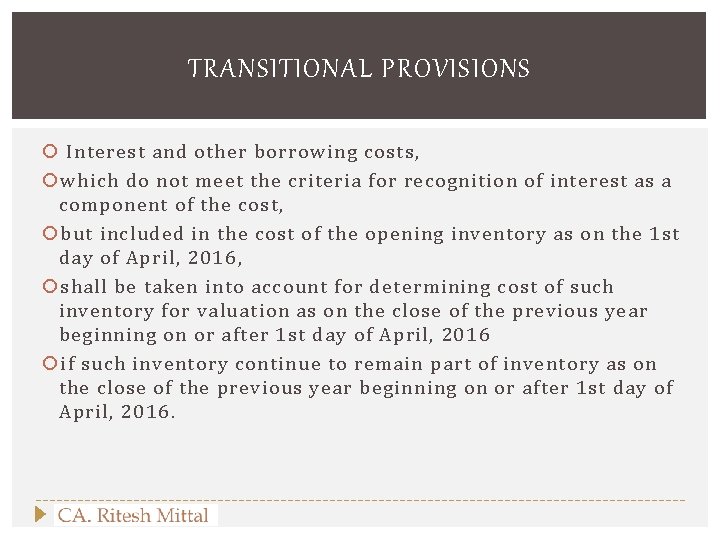 TRANSITIONAL PROVISIONS Interest and other borrowing costs, which do not meet the criteria for