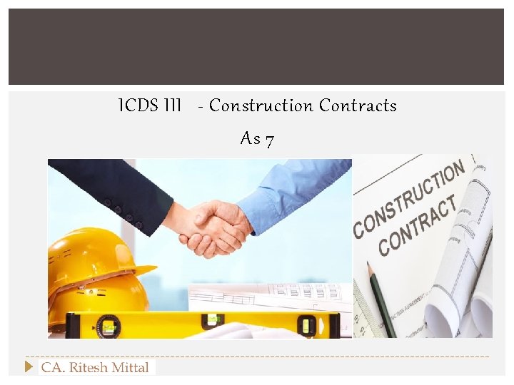 ICDS III - Construction Contracts As 7 