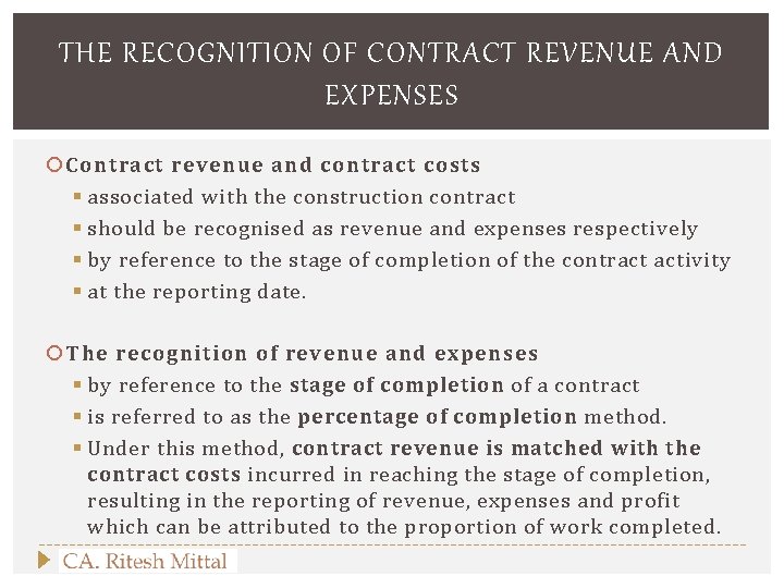 THE RECOGNITION OF CONTRACT REVENUE AND EXPENSES Contract revenue and contract costs § associated