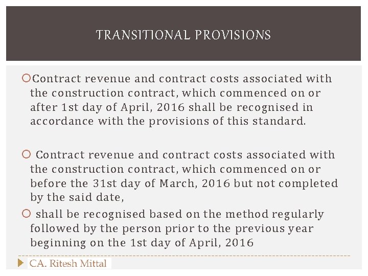 TRANSITIONAL PROVISIONS Contract revenue and contract costs associated with the construction contract, which commenced