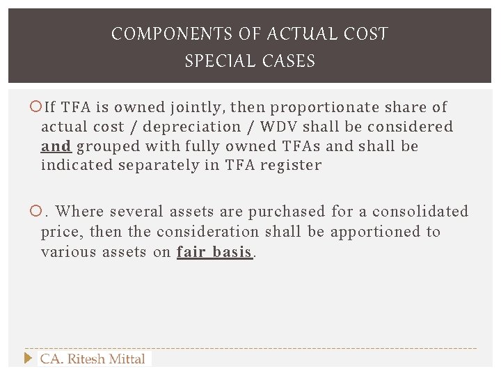 COMPONENTS OF ACTUAL COST SPECIAL CASES If TFA is owned jointly, then proportionate share