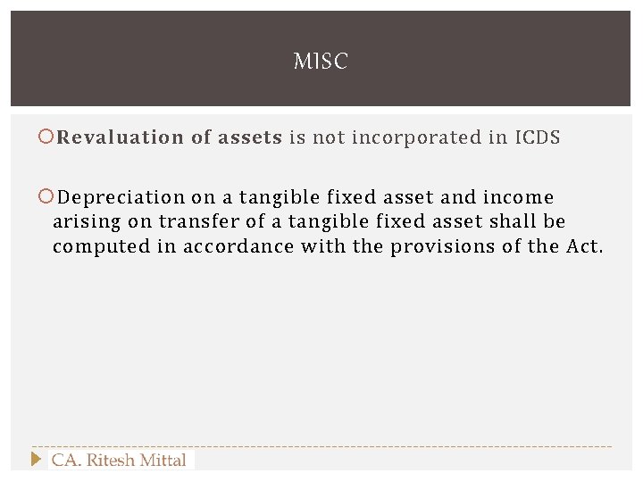 MISC Revaluation of assets is not incorporated in ICDS Depreciation on a tangible fixed