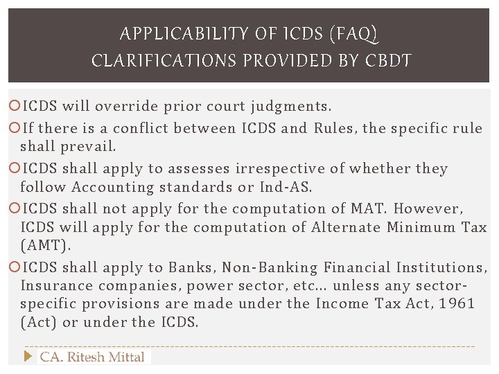 APPLICABILITY OF ICDS (FAQ) CLARIFICATIONS PROVIDED BY CBDT ICDS will override prior court judgments.