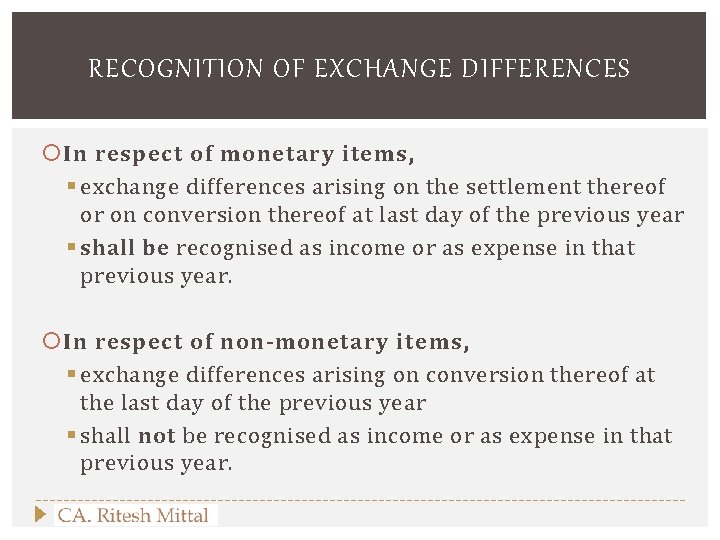 RECOGNITION OF EXCHANGE DIFFERENCES In respect of monetary items, § exchange differences arising on