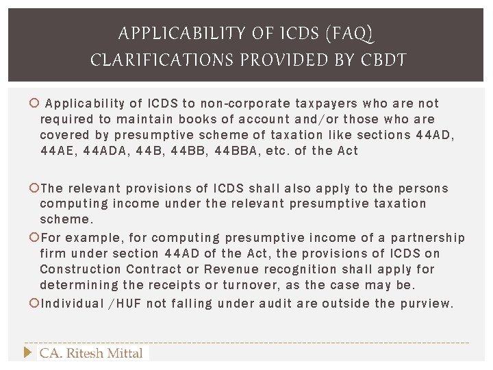 APPLICABILITY OF ICDS (FAQ) CLARIFICATIONS PROVIDED BY CBDT Applicability of ICDS to non-corporate taxpayers