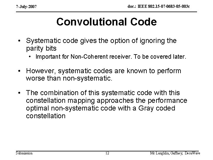 doc. : IEEE 802. 15 -07 -0683 -05 -003 c 7 -July-2007 Convolutional Code
