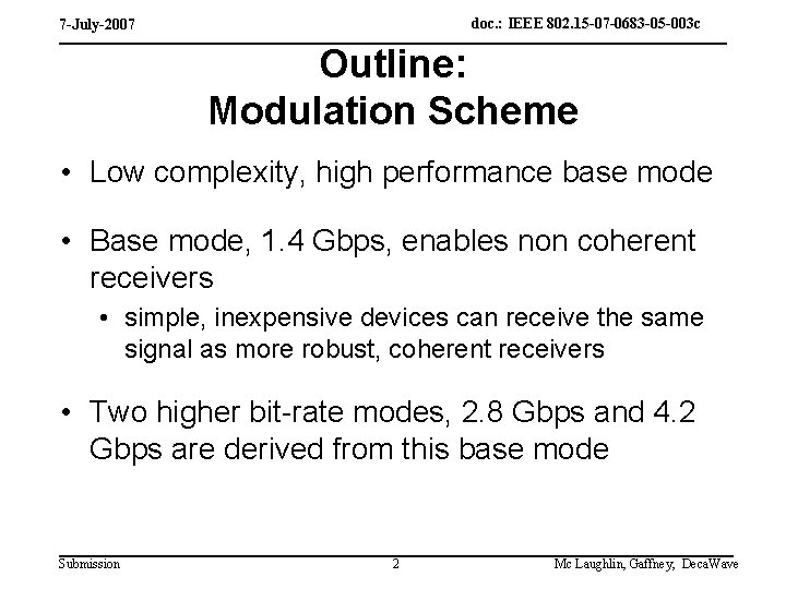 doc. : IEEE 802. 15 -07 -0683 -05 -003 c 7 -July-2007 Outline: Modulation