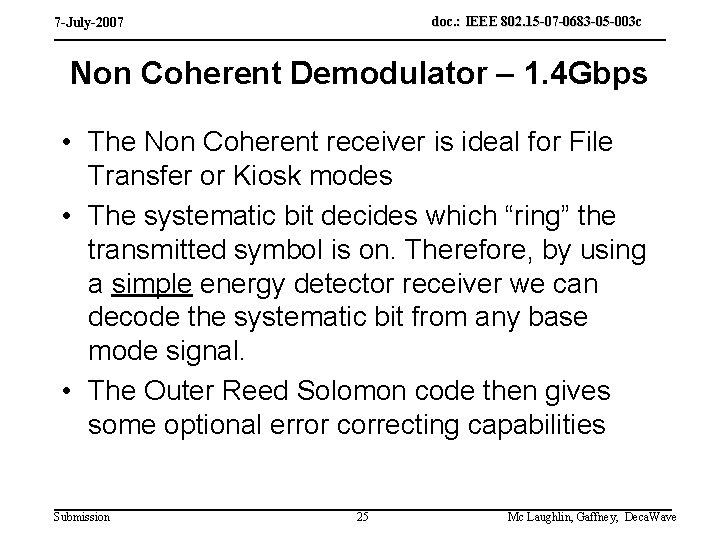 doc. : IEEE 802. 15 -07 -0683 -05 -003 c 7 -July-2007 Non Coherent