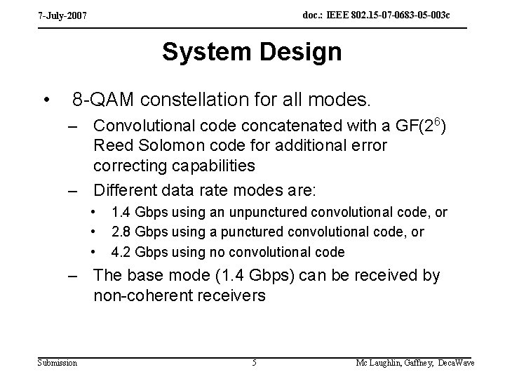 doc. : IEEE 802. 15 -07 -0683 -05 -003 c 7 -July-2007 System Design