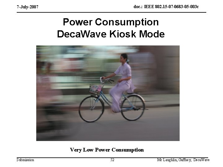 doc. : IEEE 802. 15 -07 -0683 -05 -003 c 7 -July-2007 Power Consumption