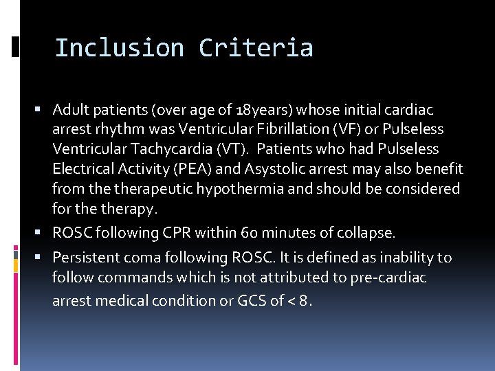 Inclusion Criteria Adult patients (over age of 18 years) whose initial cardiac arrest rhythm