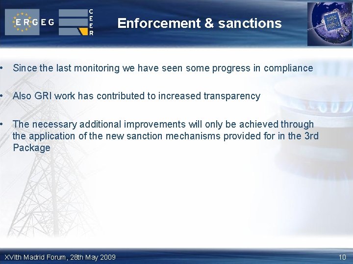 Enforcement & sanctions • Since the last monitoring we have seen some progress in