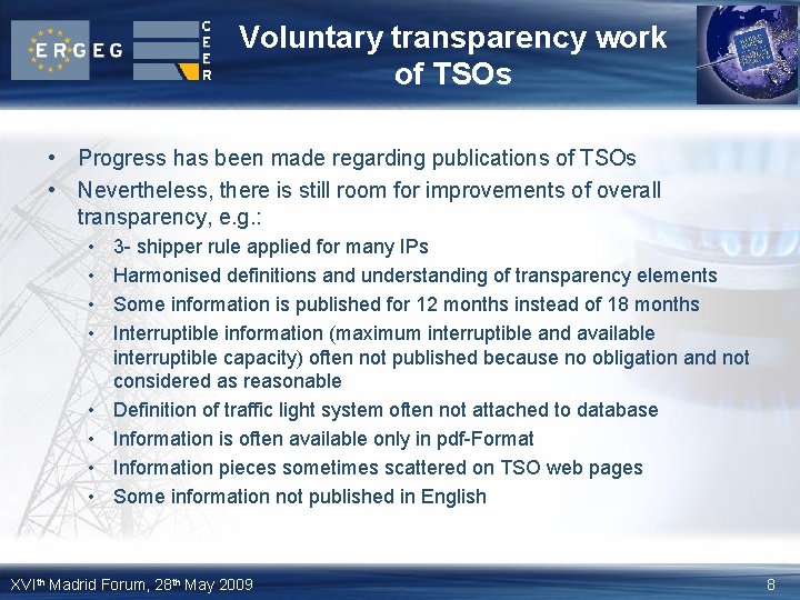 Voluntary transparency work of TSOs • Progress has been made regarding publications of TSOs