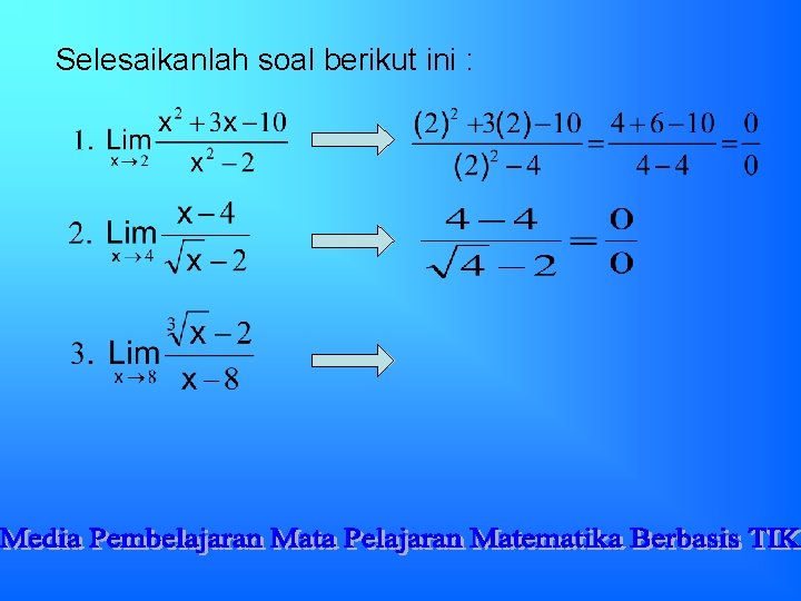 Selesaikanlah soal berikut ini : Selesaikanlah soal berikut ini :