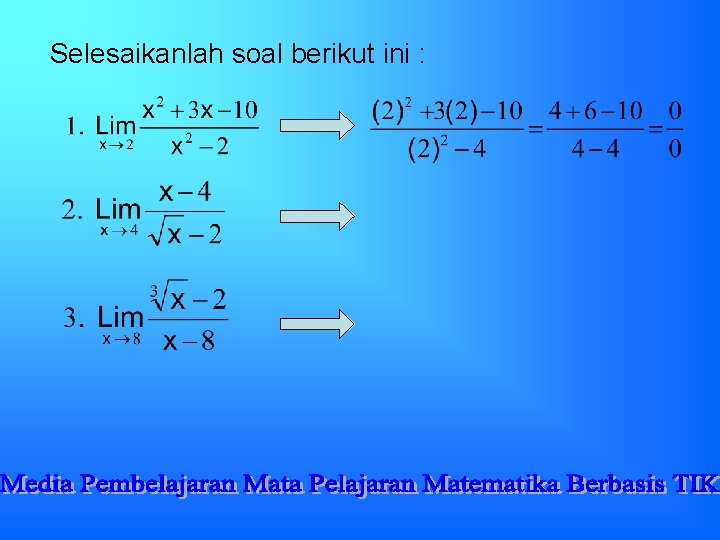 Selesaikanlah soal berikut ini : Selesaikanlah soal berikut ini :