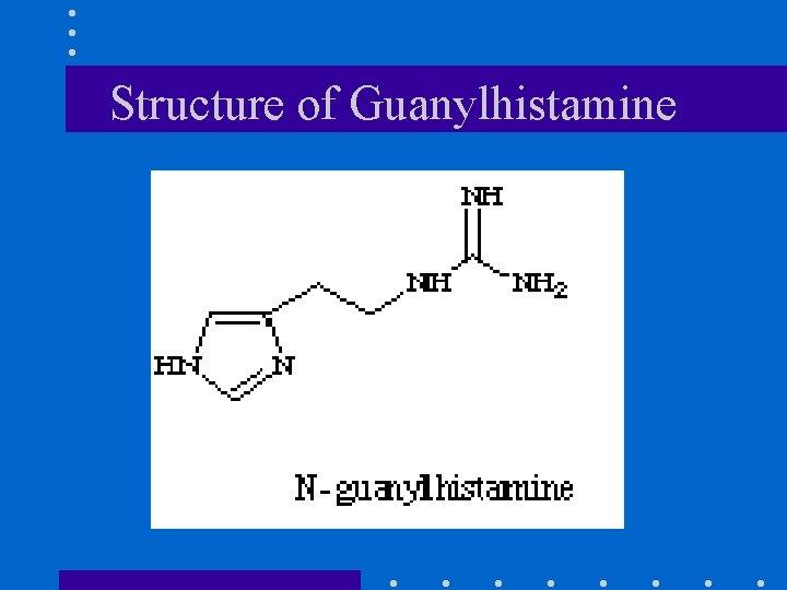 Structure of Guanylhistamine 