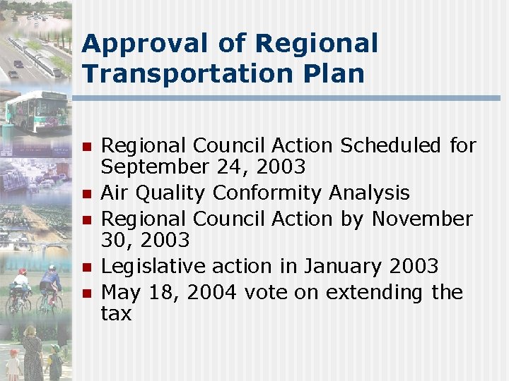 Approval of Regional Transportation Plan n n Regional Council Action Scheduled for September 24,