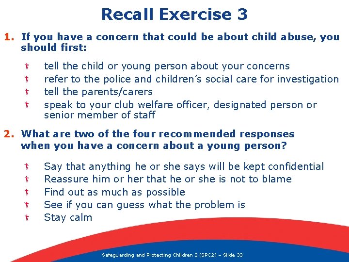 Recall Exercise 3 1. If you have a concern that could be about child