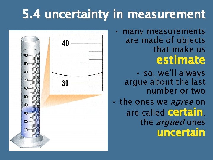 5. 4 uncertainty in measurement • many measurements are made of objects that make 5. 4 uncertainty in measurement • many measurements are made of objects that make