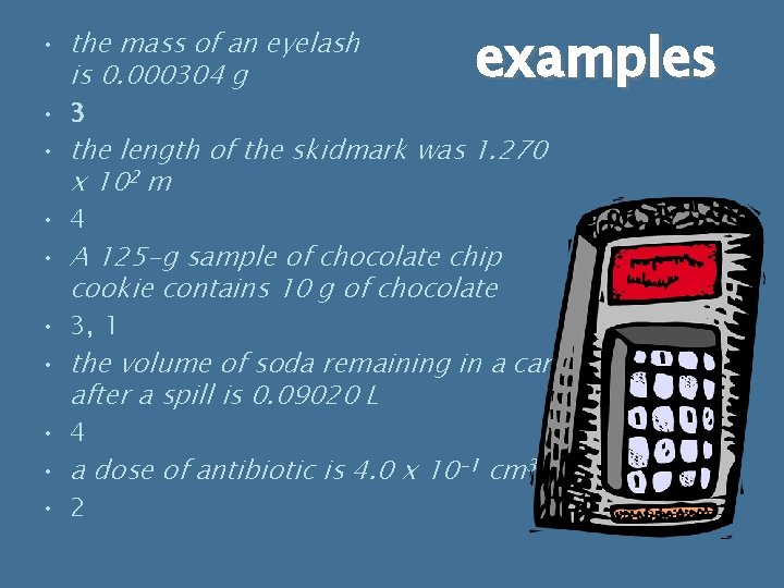examples • the mass of an eyelash is 0. 000304 g • 3 • examples • the mass of an eyelash is 0. 000304 g • 3 •