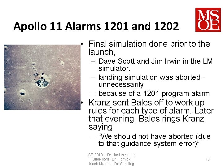 Apollo 11 Alarms 1201 and 1202 • Final simulation done prior to the launch,