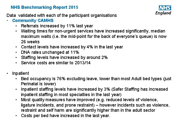 NHS Benchmarking Report 2015 Data validated with each of the participant organisations • Community